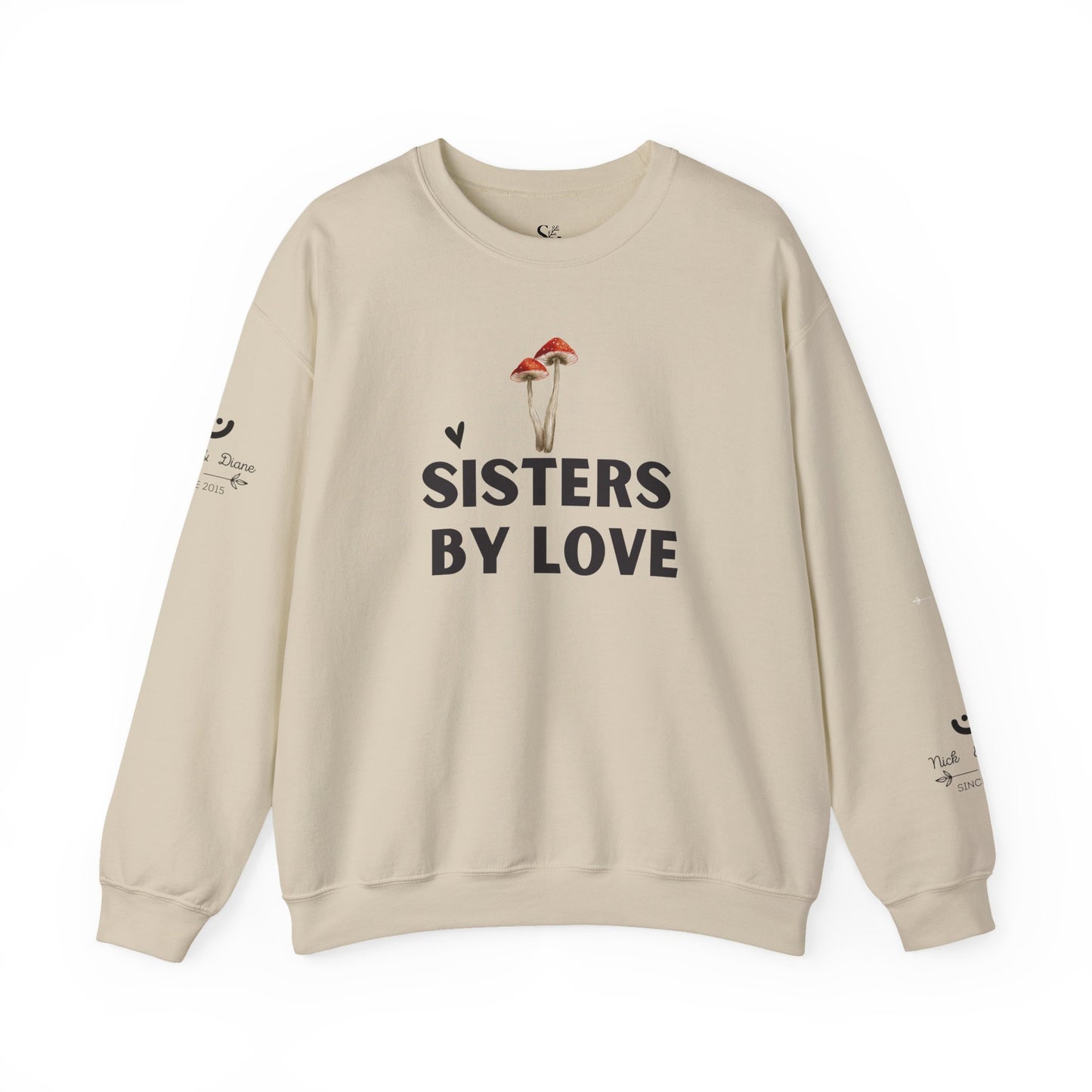 SISTERS BY LOVE - Custom Crewneck Sweatshirt 💕