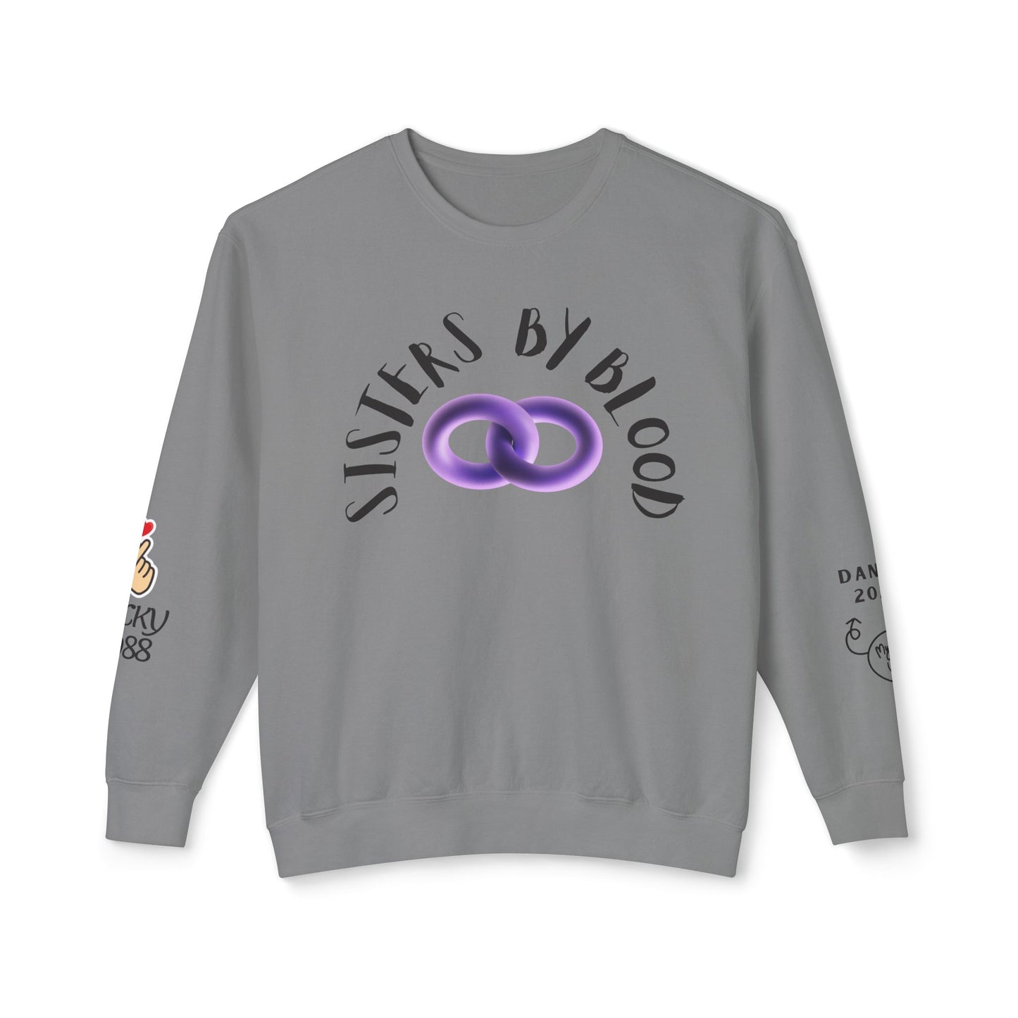 SISTER BY CHOISE - Custom Lightweight Sweatshirt