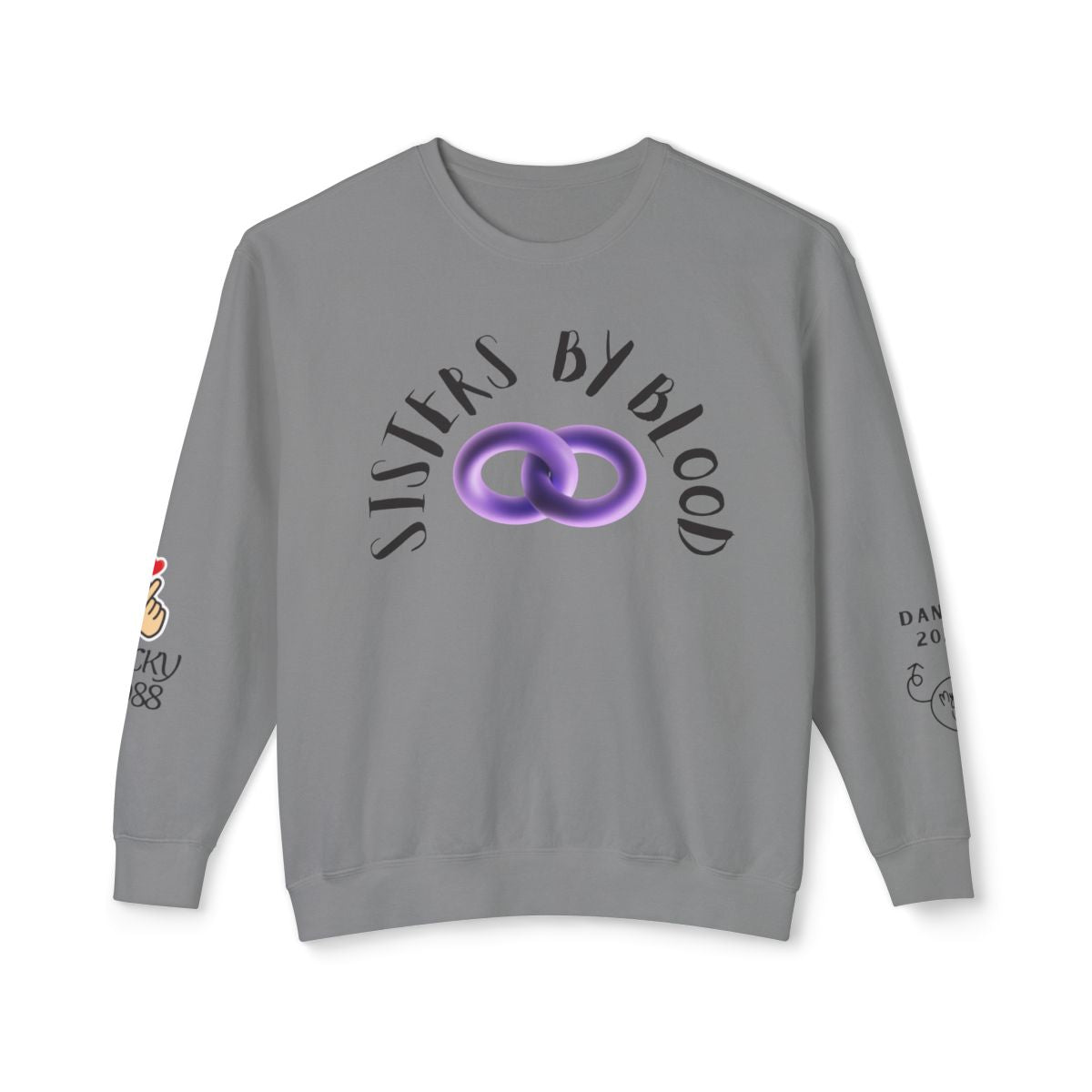 SISTER BY CHOISE - Custom Lightweight Sweatshirt