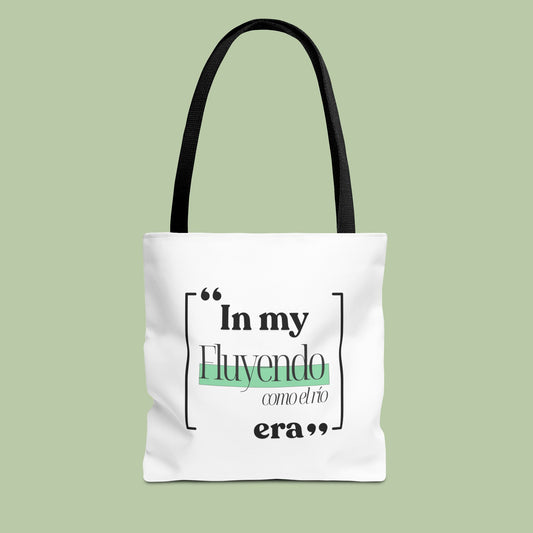 IN MY “Fluyendo como el río ERA”- Tote Bag 🌊